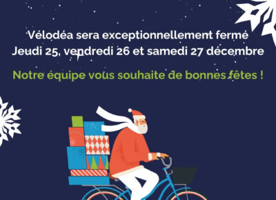 Fermeture Vélodéa 25 26 27 Décembre